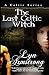 The Last Celtic Witch (Celt...
