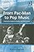 From Pac-Man to Pop Music (Ashgate Popular and Folk Music Series)