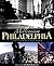 Millennium Philadelphia Updated & Expanded by The Philadelphia Inquirer