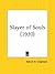 Slayer of Souls by Robert W. Chambers