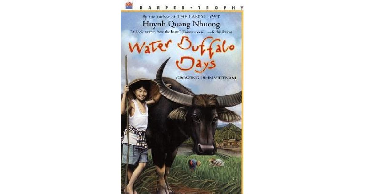 Water Buffalo Days Growing Up in Vietnam by Huynh Quang Nhuong