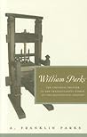 William Parks by A. Franklin Parks