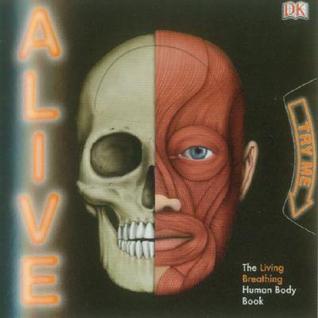 Alive: The Living, Breathing Human Body Book (Hardcover)