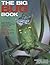 The Big Bug Book: Discover the Amazing World of Beetles, Bugs, Butterflies, Moths, Insects and Spiders