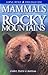 Mammals of the Rocky Mountains