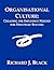 Organisational Culture: Creating the Influence Needed for Strategic Success