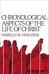 Chronological Aspects of the Life of Christ