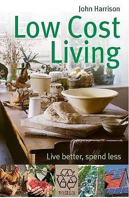 Low-cost living : live better, spend less (Paperback)