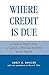 Where Credit is Due: A Guide to Proper Citing of Sources - Print and Nonprint