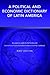 A Political and Economic Dictionary of Latin America by Peter Calvert