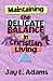 Maintaining The Delicate Balance In Christian Living by Jay E. Adams