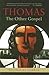 Thomas, the Other Gospel by Nicholas Perrin