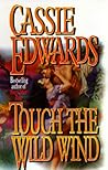 Touch the Wild Wind by Cassie Edwards