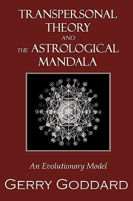 Transpersonal Theory and the Astrological Mandala: An Evolutionary Model (Paperback)
