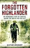 The Forgotten Highlander by Alistair Urqhuhart