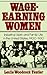 Wage-Earning Women: Industrial Work and Family Life in the United States, 1900-1930 (Galaxy Books)