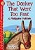 The Donkey That Went Too Fa...