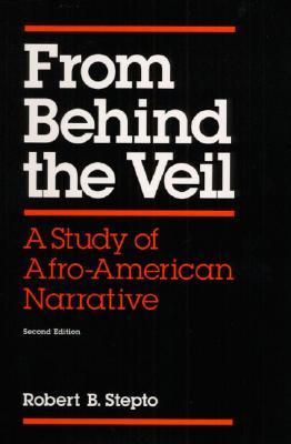 From behind the veil: a study of Afro-American narrative (Paperback)