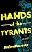 Hands of the Tyrants