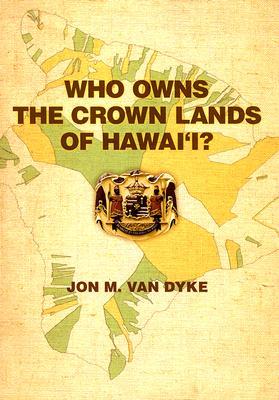 Who Owns the Crown Lands of Hawai‘i? (Paperback)