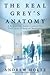 The Real Grey's Anatomy: A ...