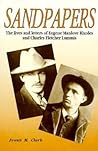 Sandpapers: The Lives and Letters of Eugene Manlove Rhodes and Charles Fletcher Lummis