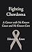 Fighting Chordoma: A Cancer with No Known Cause and No Known Cure