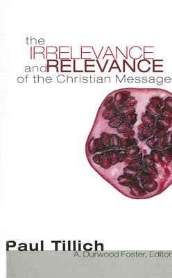 The Irrelevance and Relevance of the Christian Message (Paperback)