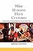 Why Humans Have Cultures: E...