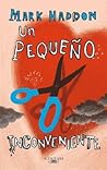 Un pequeño inconveniente by Mark Haddon