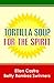 Tortilla Soup for the Spirit