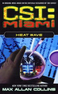 Heat Wave (CSI: Miami, #2)