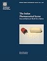 The Indian Pharmaceutical Sector: Issues and Options for Health Sector Reform (437) (World Bank Discussion Papers)