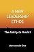 A New Leadership Ethos: The...