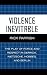 Violence Inevitable: The Play of Force and Respect in Derrida, Nietzsche, Hobbes, and Berlin