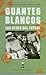 Guantes Blancos/ White Gloves: Las Redes Del Futbol (Spanish Edition)