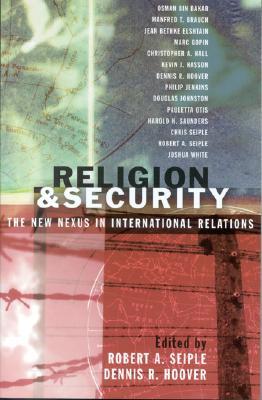 Religion and Security: The New Nexus in International Relations (Paperback)