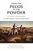 From the Pecos to the Powder by Ramon F. Adams