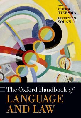 The Oxford Handbook of Language and Law (Hardcover)
