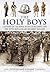 The Holy Boys: A History of...