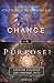 Chance or Purpose? Creation, Evolution, and a Rational Faith