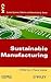 Sustainable Manufacturing by J. Paulo Davim