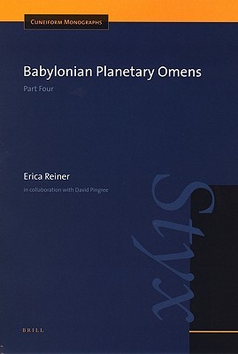Babylonian Planetary Omens: Part Four (Cuneiform Monographs, 30)