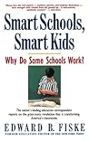 Smart Schools, Smart Kids: Why Do Some Schools Work? Smart Schools, Smart Kids: Why Do Some Schools Work?