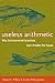 Useless Arithmetic: Why Environmental Scientists Can't Predict the Future