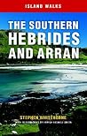 Island Walks: The Southern Hebrides and Arran Island Walks: The Southern Hebrides and Arran