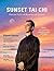 Sunset Tai Chi: Simplified ...