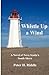 Whistle Up A Wind by Peter H. Riddle