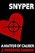 Snyper: A Matter of Caliber
