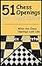 51 Chess Openings for Begin...